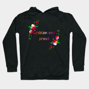 Lesbian and proud floral design Hoodie